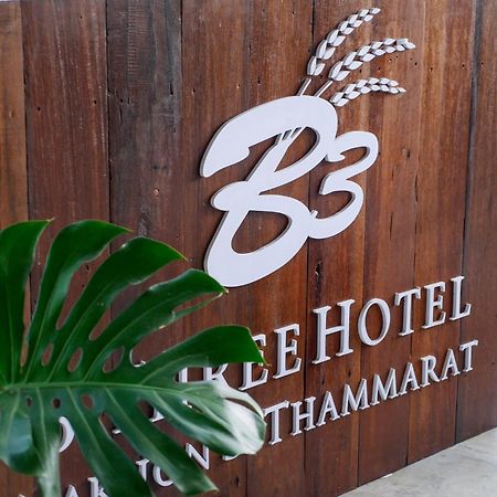 B3 Hotel Nakhon Si Thammarat Esterno foto